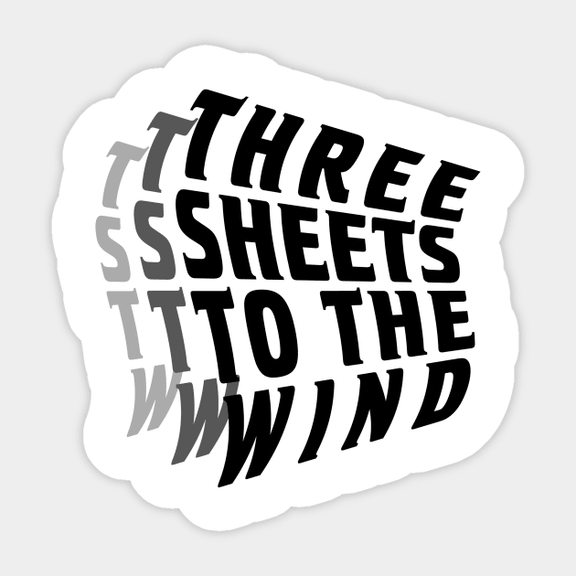 Three Sheets to the Wind Sticker by nickbuccelli